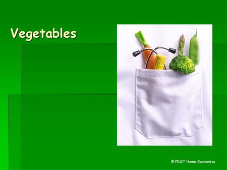 Vegetables © PDST Home Economics.