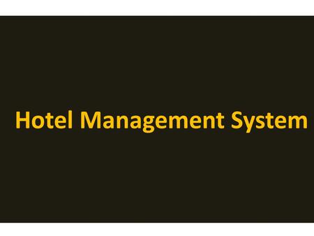Hotel Management System. Receptionist Login Menu Room Chart Check-In Form Monthly bills Cash Drawer Blocking Rooms Reservation/Booking Rooms Guest History.