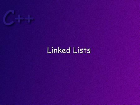 Linked Lists.