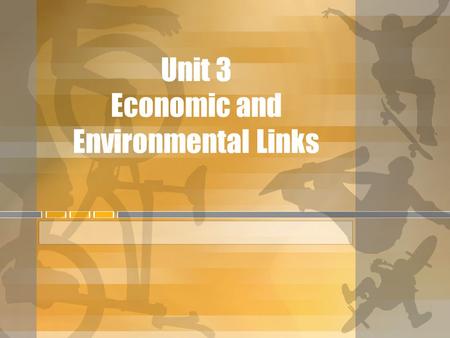 Unit 3 Economic and Environmental Links. Unit Goals Examine primary, secondary, tertiary and high- tech industries Analyze ways that Canadians use resources.