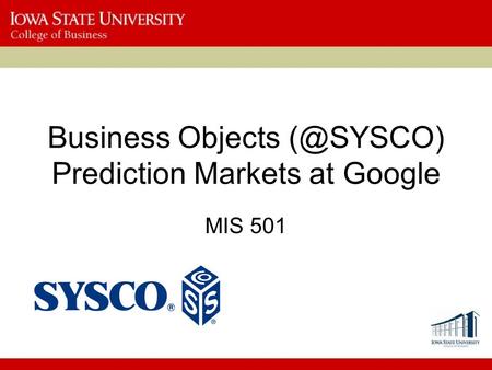 Business Objects Prediction Markets at Google