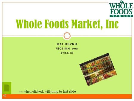 MAI HUYNH SECTION 005 9/24/12 Whole Foods Market, Inc 
