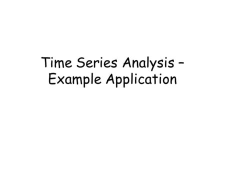 Time Series Analysis – Example Application. 2 Scuba Scuba – Self Contained Under-water Breathing Apparatus Scuba diving – popular form of recreational.