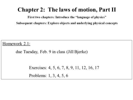 Chapter 2: The laws of motion, Part II