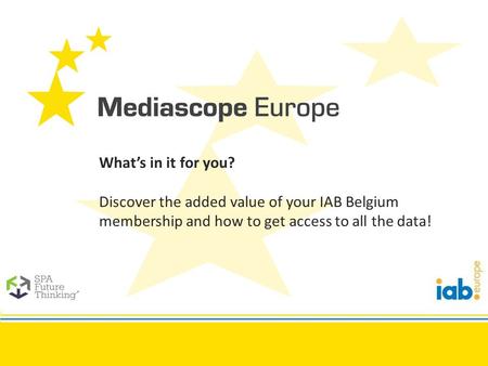 What’s in it for you? Discover the added value of your IAB Belgium membership and how to get access to all the data!