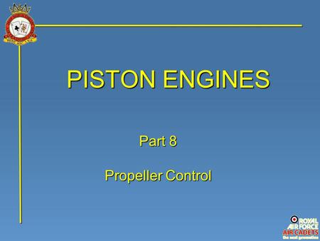 PISTON ENGINES Part 8 Propeller Control.