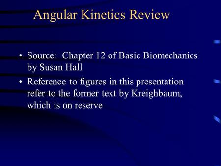 Angular Kinetics Review