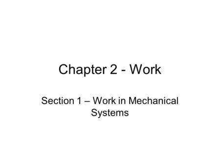 Section 1 – Work in Mechanical Systems