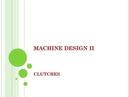 MACHINE DESIGN II CLUTCHES.