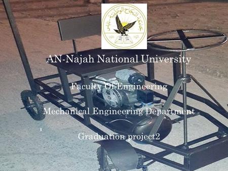 AN-Najah National University Faculty Of Engineering Mechanical Engineering Department Graduation project2 1.