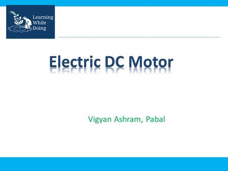 Electric DC Motor Vigyan Ashram, Pabal.