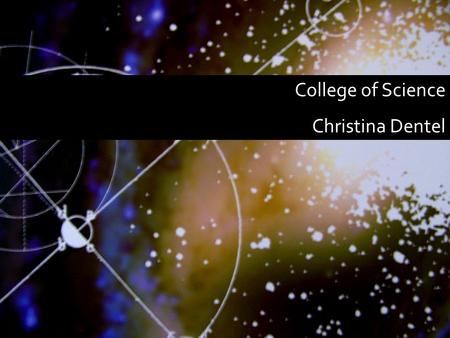 College of Science Christina Dentel. College of Science Graduation Survey.