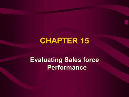 Evaluating Sales force Performance