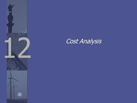 12 Cost Analysis. Real Cost Analysis Lead to Real Benefits Source: HR Chally Group (2009) Greater customer satisfaction Operational excellence/ improved.