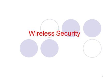 1 Wireless Security. 2 Why Wireless is not secure ? Wireless LANs are inherently insecure because they transmit data as electromagnetic waves through.
