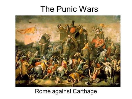 The Punic Wars Rome against Carthage. The First Punic War (264 to 241 BC) Rome's first territorial conquest outside of Italy was Carthage in Africa. Rome.