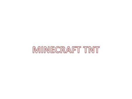 MINECRAFT TNT.