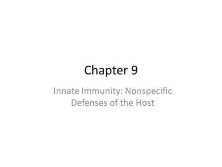 Innate Immunity: Nonspecific Defenses of the Host