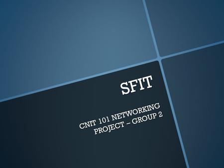 SFIT CNIT 101 NETWORKING PROJECT – GROUP 2. Group 2  Case #1 – Samuel, Lamont  Case #2 – Jose, Ezekiel, Erwin  Case #3 – Derek, Adam  Case #4 – Group.