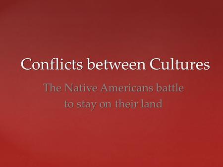 Conflicts between Cultures