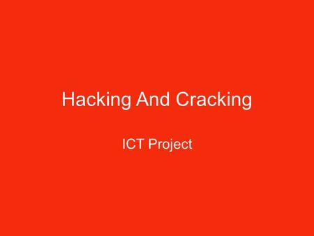 Hacking And Cracking ICT Project.