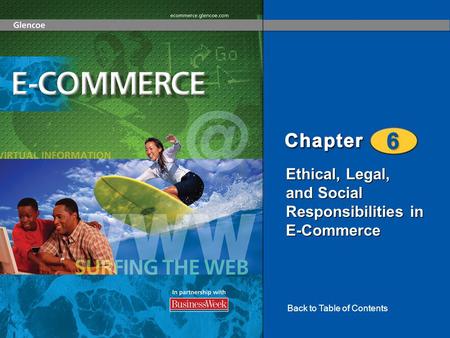 Ethical, Legal, and Social Responsibilities in E-Commerce Back to Table of Contents.