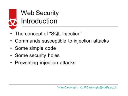 Introduction The concept of “SQL Injection”