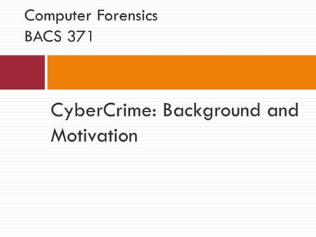 Computer Forensics BACS 371