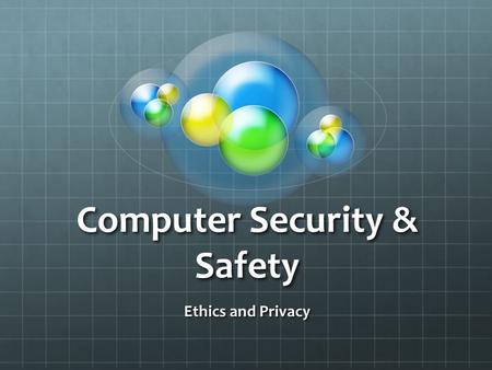 Computer Security & Safety