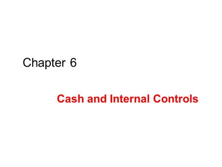 Cash and Internal Controls