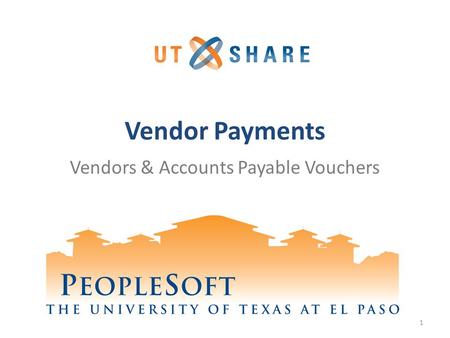 Vendor Payments Vendors & Accounts Payable Vouchers 1.