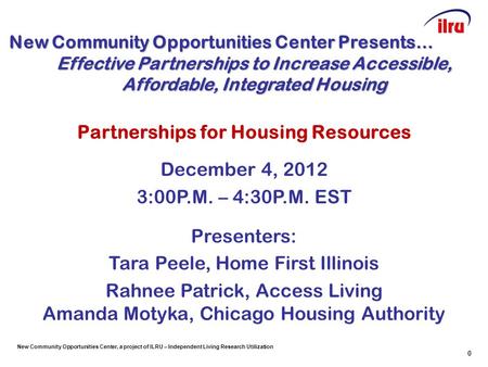 New Community Opportunities Center, a project of ILRU – Independent Living Research Utilization New Community Opportunities Center Presents… Effective.
