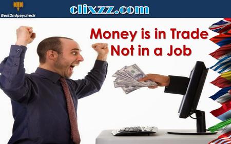 Money is in Trade Not in a Job