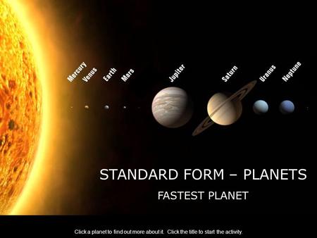 STANDARD FORM – PLANETS