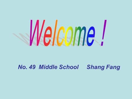 No. 49 Middle School Shang Fang. Unit 2 It’s the fastest train. Module 7 Planes, boats and trains.