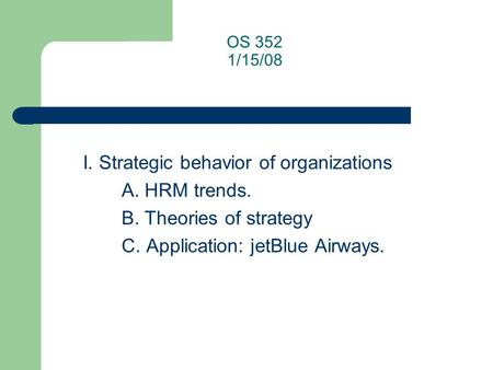 I. Strategic behavior of organizations A. HRM trends.