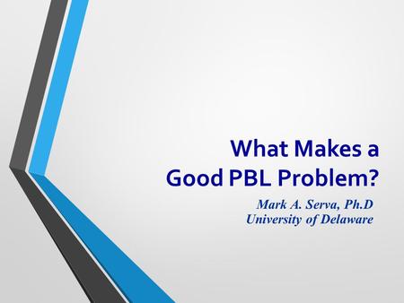 What Makes a Good PBL Problem?