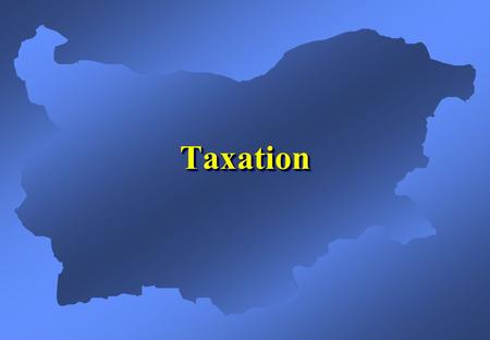 TaxationTaxation. Among the Lowest Taxes in Europe  Corporate tax –23.5% –0% in regions with high unemployment, 1/3 of the country’s territory –fast.