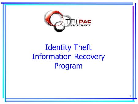 1 Identity Theft Information Recovery Program. 2 Crook.