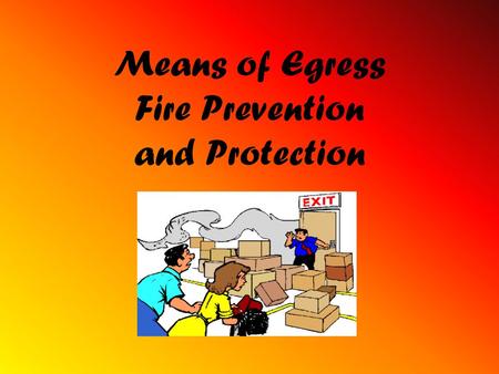 Means of Egress Fire Prevention and Protection