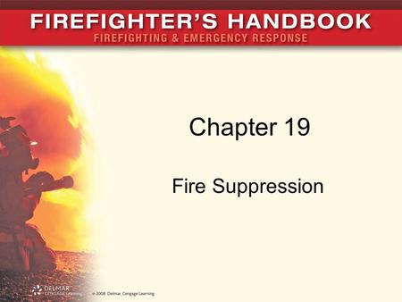 Chapter 19 Fire Suppression.