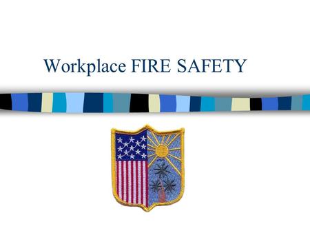 Workplace FIRE SAFETY.