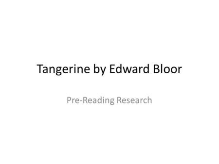 Tangerine by Edward Bloor Pre-Reading Research. What are muck fires? Muck fires are fires that burn underground. They are started when buried decomposing.