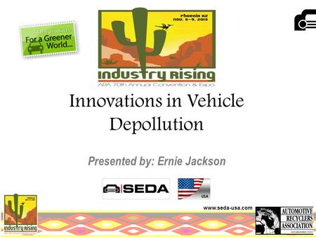 Www.seda-usa.com Innovations in Vehicle Depollution Presented by: Ernie Jackson.