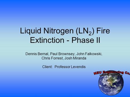 Liquid Nitrogen (LN2) Fire Extinction - Phase II