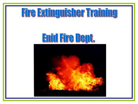  Fire Extinguishers  Types of fires  Selection of Extinguishers  Extinguisher Information  Sizes  Location  Operation of an Extinguisher.