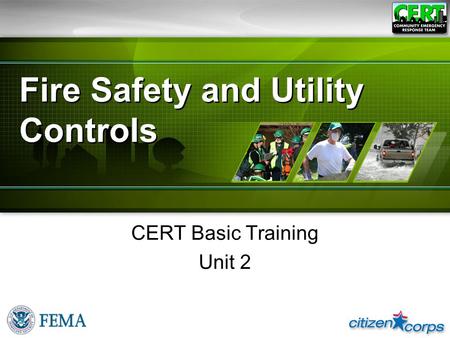 Fire Safety and Utility Controls CERT Basic Training Unit 2.