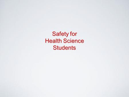 Safety for Health Science Students. 2 Clinical Rules Students must at all times: –stay within assigned unit –follow facility policy –dress appropriately.