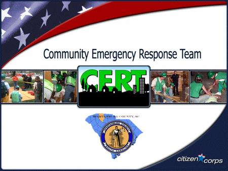 Visual 1.1. Visual 1.2 What is CERT? The Community Emergency Response Team (CERT) program helps train people to be better prepared to respond to emergency.