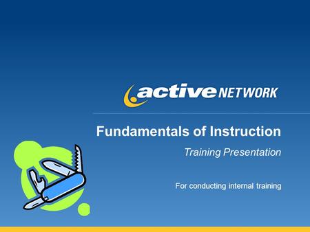 Fundamentals of Instruction Training Presentation For conducting internal training.